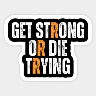 get strong or die trying typography design Sticker
